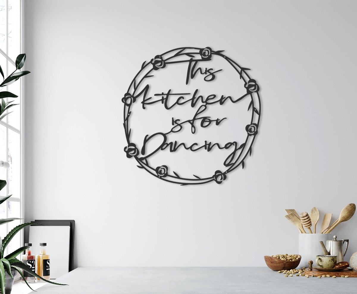 This Kitchen is for Dancing - Metal Wall Art - Joe’s Haven